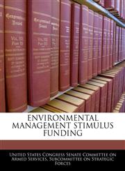 ENVIRONMENTAL MANAGEMENT STIMULUS FUNDING,1240564104,9781240564101
