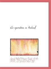 Co-operation in Ireland,1117127729,9781117127729