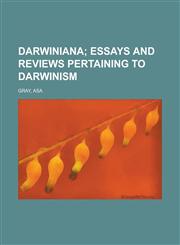 Darwiniana; Essays and Reviews Pertaining to Darwinism,1153598752,9781153598750