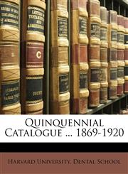 Quinquennial Catalogue ... 1869-1920,1147616159,9781147616156