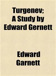 Turgenev; A Study by Edward Gernett,1152088246,9781152088245