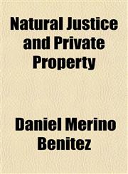 Natural Justice and Private Property,1152431838,9781152431836