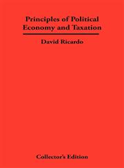 Principles of Political Economy and Taxation,1934568147,9781934568149