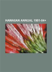 Hawaiian Annual 1901-04+,1236565746,9781236565747
