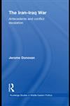 The Iran-Iraq War Antecedents and Conflict Escalation,0415579899,9780415579896