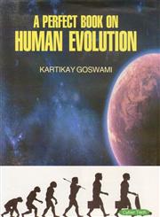 A Perfect Book on Human Evolution 1st Edition,8178849259,9788178849256