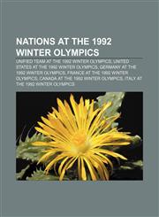Nations at the 1992 Winter Olympics Unified Team at the 1992 Winter Olympics, United States at the 1992 Winter Olympics,1155637259,9781155637259
