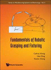 Fundamentals of Robotic Grasping and Fixturing,9812771832,9789812771834