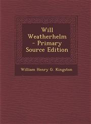 Will Weatherhelm,1289767173,9781289767174