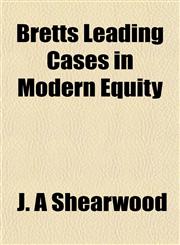 Bretts Leading Cases in Modern Equity,1153304589,9781153304580