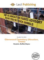 Glenwood Cemetery (Houston, Texas),613675679X,9786136756790