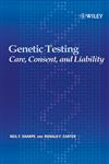 Genetic Testing Care, Consent, and Liability,0471649872,9780471649878