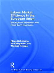 Labour Market Efficiency in the European Union: The Impact of Fixed-term Contracts (Routledge Studies in the European Economy),041515734X,9780415157346