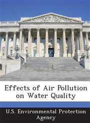 Effects of Air Pollution on Water Quality,1288622228,9781288622221