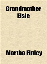 Grandmother Elsie,1151152579,9781151152572
