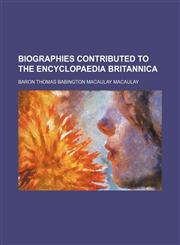 Biographies Contributed to the Encyclopaedia Britannica,1150984201,9781150984204