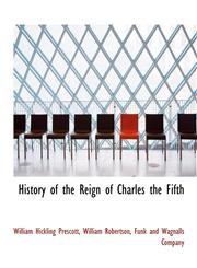 History of the Reign of Charles the Fifth,1140251473,9781140251477