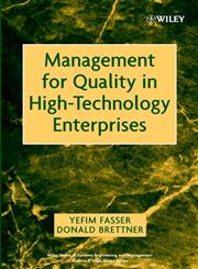 Management for Quality in High Technology Enterprises 1st Edition,0471209589,9780471209584