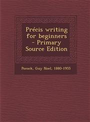 Précis writing for beginners - Primary Source Edition,1293050296,9781293050293