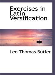 Exercises in Latin Versification,1103907069,9781103907069