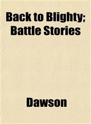 Back to Blighty; Battle Stories,1151907391,9781151907394