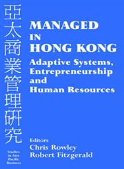 Managed in Hong Kong Adaptive Systems, Entrepreneurship and Human Resources,0714680826,9780714680828