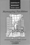 Managing Facilities Caterer & Hotelkeeper Hospitality Pocket Books,075063135X,9780750631358