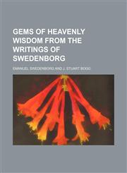 Gems of Heavenly Wisdom From the Writings of Swedenborg,1150346493,9781150346491