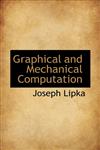 Graphical and Mechanical Computation,1116534797,9781116534795