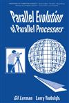 Parallel Evolution of Parallel Processors,0306445379,9780306445378