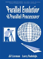 Parallel Evolution of Parallel Processors,0306445379,9780306445378