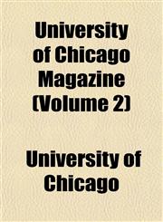 University of Chicago Magazine (Volume 2),1151833983,9781151833983