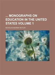 Monographs on Education in the United States Volume 1,1236542762,9781236542762