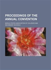 Proceedings of the Annual Convention (Volume 21-22),1150155671,9781150155673