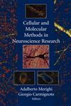 Cellular and Molecular Methods in Neuroscience Research,0387953868,9780387953861