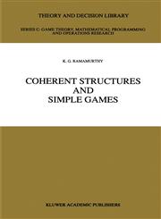 Coherent Structures and Simple Games,0792308697,9780792308690