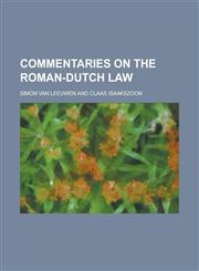 Commentaries on the Roman-Dutch Law,1234103958,9781234103958