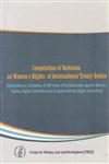 Compilation of Decisions on Women's Rights of International Treaty Bodies [Committee on Elimination of All Forms of Discrimination Against Women, Human Rights Committee and European Human Rights Committee]