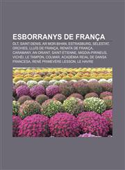 Esborranys de França Òlt, Saint-Denis, Ar Mor-Bihan, Estrasburg, Sélestat, Orchies, Lluís de França, Renata de França, Caramany, An Oriant,1232750603,9781232750604