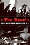 The Beat Go-Go Music from Washington, D.C.,1604732415,9781604732412