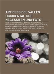 Articles del Vallès Occidental que necessiten una foto Club Natació Sabadell, Estació de Cerdanyola Universitat, Església de Sant Vicenç,1232753874,9781232753872