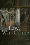 Law, War and Crime War Crimes Trials and the Reinvention of International Law,0745630227,9780745630229