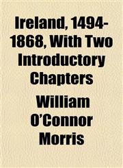 Ireland, 1494-1868, With Two Introductory Chapters,1152469819,9781152469815