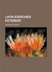 Latin Exercises Extended,1153538709,9781153538701