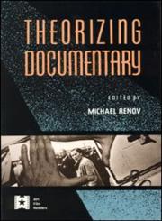 Theorizing Documentary,0415903823,9780415903820