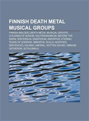 Finnish death metal musical groups Finnish melodic death metal musical groups, Children of Bodom, Deuteronomium, Before the Dawn, Wintersun,1157246087,9781157246084