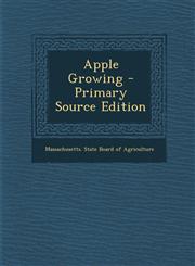 Apple Growing - Primary Source Edition,1293489867,9781293489864