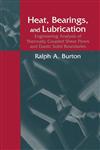 Heat, Bearings, and Lubrication Engineering Analysis of Thermally Coupled Shear Flows and Elastic Solid Boundaries,0387987983,9780387987989