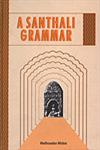 A Santhali Grammar 1st Published,8175412852,9788175412859