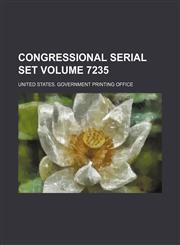 Congressional serial set Volume 7235,1236638948,9781236638946